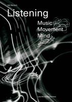 Listening: Music – Movement – Mind 3037786701 Book Cover