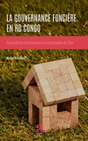 La Gouvernance foncière en RD Congo: Du pluralisme institutionnel à la vampirisation de l'État (French Edition) 2806104696 Book Cover