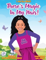 There's Magic In My Hair! 057863998X Book Cover