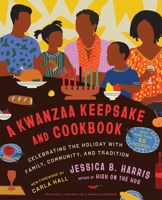 A Kwanzaa Keepsake and Cookbook: Celebrating the Holiday with Family, Community, and Tradition 1668035863 Book Cover