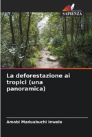 La deforestazione ai tropici 6205826267 Book Cover