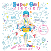 Super Girl Mindset Coloring and Sticker Book: What Should Darla Do? (The Power to Choose) Coloring & Sticker Book 1733094628 Book Cover