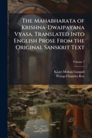 The Mahabharata of Krishna-Dwaipayana Vyasa. Translated Into English Prose From the Original Sanskrit Text 1024147517 Book Cover