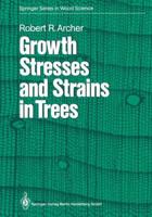 Growth Stresses and Strains in Trees 3662025132 Book Cover