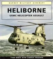 Heliborne: USMC Helicopter Assault (Osprey Military Aircraft) 1855323117 Book Cover