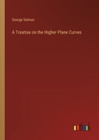 A Treatise on the Higher Plane Curves 3368183583 Book Cover