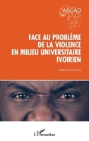 Face au problème de la violence en milieu universitaire ivoirien (French Edition) 2343180415 Book Cover