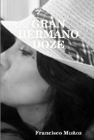 GRAN HERMANO DOZE 1291523774 Book Cover