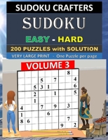 SUDOKU Easy - Hard - 200 PUZZLES WITH SOLUTION: VOLUME 3 (SUDOKU CRAFTERS - 200 Easy - Hard SUDOKU) 108652294X Book Cover