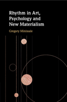 Rhythm in Art, Psychology and New Materialism 1108932916 Book Cover