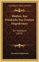 Bluthen Aus Friedrichs Des Zweiten Siegeskranze: Ein Volksbuch (1829) 1161027378 Book Cover