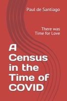 A Census in the Time of COVID: There was Time for Love null Book Cover