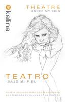 Kalina: Teatro Bajo Mi Piel (Theatre Under My Skin) 999238767X Book Cover