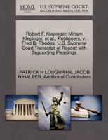 Robert F. Klepinger, Miriam Klepinger, et al., Petitioners, v. Fred B. Rhodes. U.S. Supreme Court Transcript of Record with Supporting Pleadings 1270331663 Book Cover