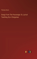 Songs From The Parsonage: Or, Lyrical Teaching, By a Clergyman 3385123399 Book Cover