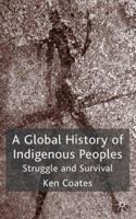 A Global History of Indigenous Peoples: Struggle and Survival 1403939292 Book Cover