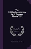 The Siddhantalesasangraha Of Appayya Diksita Vol I 1014228867 Book Cover