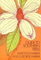 Guide to Southern Trees (Dover,) 0486209458 Book Cover