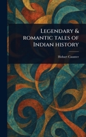 Legendary & Romantic Tales of Indian History 1023450828 Book Cover