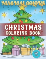 Magical Colors: Christmas Coloring Book B0CMS5BF6R Book Cover