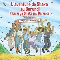 L'aventure de Shaka au Burundi - Inkuru ya Shaka mu Burundi 249296017X Book Cover