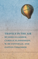 Travels in the Air 1612197965 Book Cover