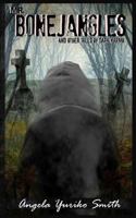 Mr. Bonejangles & Other Tales of Dark Karma 1495423573 Book Cover