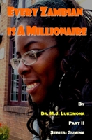 Every Zambian Is A Millionaire 1791688977 Book Cover