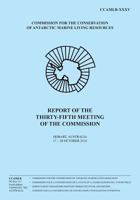 Report of the Thirty-Fifth Meeting of the Commission: Hobart, Australia, 17 to 28 October 2016 1542983533 Book Cover