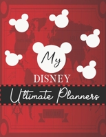 My Disney Ultimate Planners: Walt Disney World Planner Mickey Mouse Daily Organizer Planner Travel for Kids  Red Map World Cover 1695985702 Book Cover