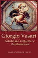 Giorgio Vasari: Artistic and Emblematic Manifestations 0984583238 Book Cover