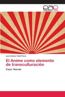 El Anime Como Elemento de Transculturacion 3659036943 Book Cover