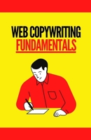 Web Copywriting Fundamentals B08WJTPV95 Book Cover