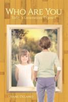 Who Are You? Today's Generations Exposed 1681396726 Book Cover