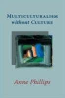 Multiculturalism without Culture 0691141150 Book Cover