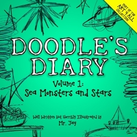 Doodle's Diary, Vol. 1: Sea Monsters and Stars 1690871024 Book Cover