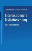 Interdisziplinäre Risikoforschung: Eine Bibliographie 353112644X Book Cover