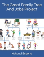 The Great Family Tree And Jobs Project B08XZFDTN5 Book Cover