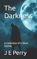 The Darkness: A Collection of 9 Short Stories B0G2YQ5SWT Book Cover