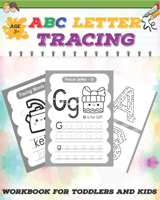 ABC Letter Tracing: Workbook for Toddlers and Kids Ages 3-5 Activity Book for Practice Alphabet Writing Coloring Activities and Maze Puzzl B089M1FFV6 Book Cover