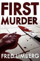 First Murder 1477494979 Book Cover