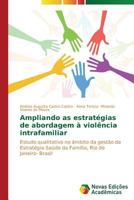 Ampliando as estratégias de abordagem à violência intrafamiliar 3639692721 Book Cover