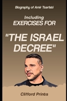 Biography of Amir Tsarfati: Including Exercises for The Israel Decree B0F4WR2XLW Book Cover