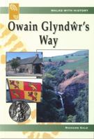 Walks with History: Owain Glyndwr's Way 1845241002 Book Cover