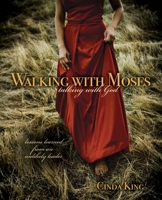 Walking with Moses, Talking with God: Lessons Learned from an Unlikely Leader 0892656670 Book Cover