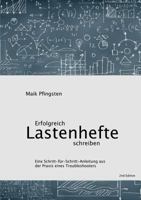 Erfolgreich Lastenhefte schreiben: Eine Schritt-für-Schritt-Anleitung aus der Praxis eines Troubleshooters 3739249110 Book Cover