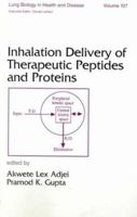 Inhalation Delivery of Therapeutic Peptides and Proteins (Lung Biology in Health and Disease) 0824797809 Book Cover