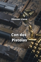 Con dos Pistolas B0CQD52M59 Book Cover