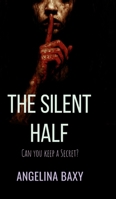 The Silent Half B0G5PLXMDG Book Cover