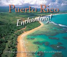 Puerto Rico Enchanting A Photographic Journey Through Puerto Rico and San Juan 0939302411 Book Cover